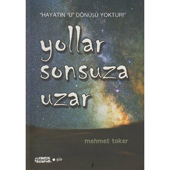 Yollar Sonsuza Uzar Mehmet Toker