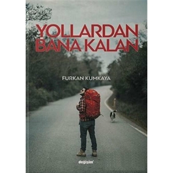 Yollardan Bana Kalan - Furkan Kumkaya