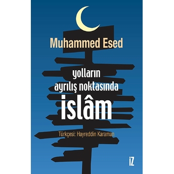 Yolların Ayrılış Noktasında Islam