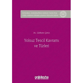 Yolsuz Tescil Kavramı Ve Türleri - Görkem Çetin