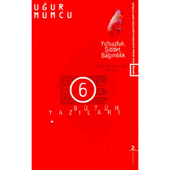 Yolsuzluk, Şiddet, Bağımlılık Bütün Yazıları 6 2 Ocak - 16 Haziran 1976 Yazıları Uğur Mumcu