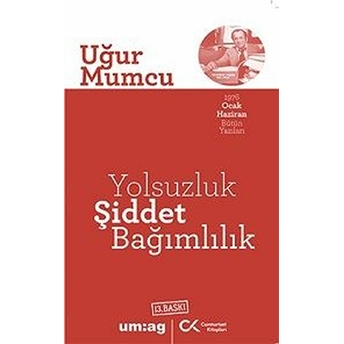 Yolsuzluk Şiddet Bağımlılık - Uğur Mumcu