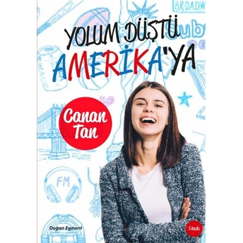 Yolum Düştü Amerika’ya Canan Tan