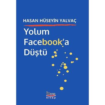 Yolum Facebook'A Düştü Hasan Hüseyin Yalvaç