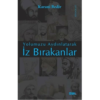 Yolumuzu Aydınlatarak Iz Bırakanlar