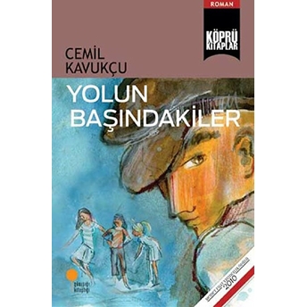 Yolun Başındakiler Cemil Kavukçu