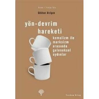 Yön-Devrim Hareketi Gökhan Atılgan