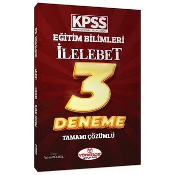 Yönerge Yayınları Kpss Eğitim Bilimleri Ilelebet Çözümlü 3 Deneme Fatma Bülbül