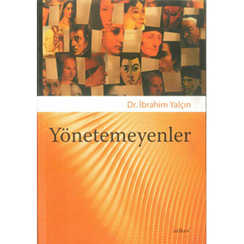 Yönetemeyenler-Ibrahim Yalçın