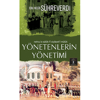 Yönetenlerin Yönetimi Ebu Necib Sühreverdi