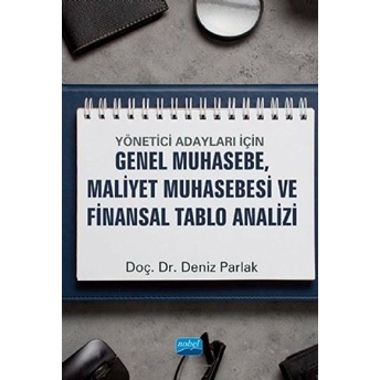 Yönetici Adayları Için Genel Muhasebe, Maliyet Muhasebesi Ve Finansal Tablo Analizi