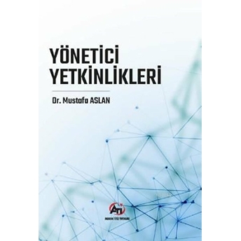 Yönetici Yetkinlikleri - Mustafa Aslan