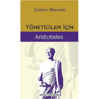 Yöneticiler Için Aristoteles Christa Mesnaric