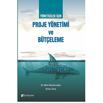 Yöneticiler Için Proje Yönetimi Ve Bütçeleme Kolektif