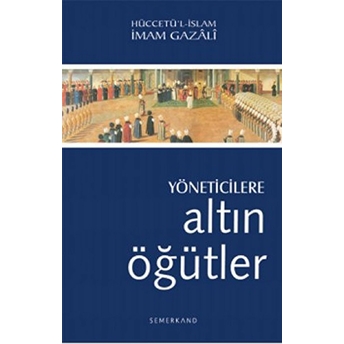 Yöneticilere Altın Öğütler Imam Gazali