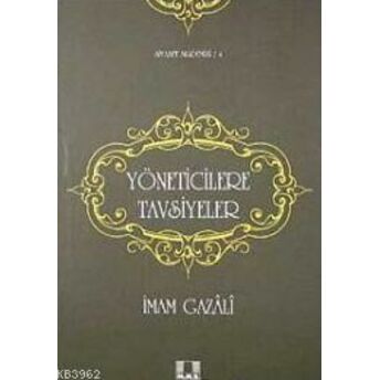 Yöneticilere Tavsiyeler Imam-I Gazali