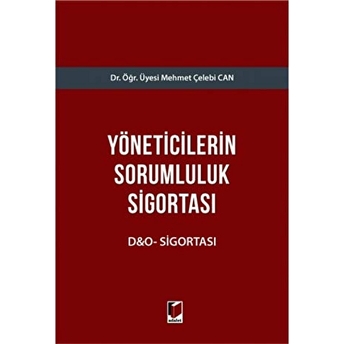 Yöneticilerin Sorumluluk Sigortası - Mehmet Çelebi Can