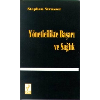 Yöneticilikte Başarı Ve Sağlık