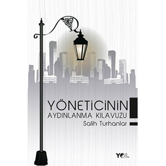 Yöneticinin Aydınlanma Kılavuzu Salih Turhanlar