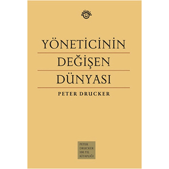 Yöneticinin Değişen Dünyası Peter F. Drucker