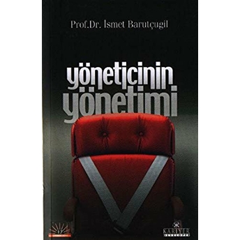 Yöneticinin Yönetimi Ismet Barutçugil