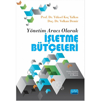 Yönetim Aracı Olarak Işletme Bütçeleri Yüksel Koç Yalkın