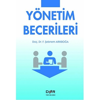 Yönetim Becerileri F. Şebnem Arıkboğa