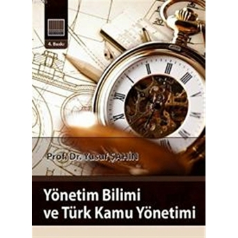 Yönetim Bilimi Ve Türk Kamu Yönetimi Yusuf Şahin