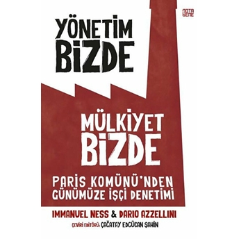 Yönetim Bizde Mülkiyet Bizde - Dario Azzellini