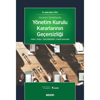 Yönetim Kurulu Kararlarının Geçersizliği Aydın Alper Yüce