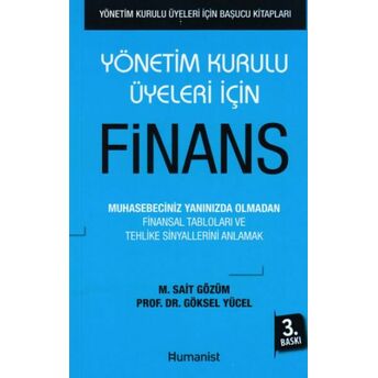 Yönetim Kurulu Üyeleri Için Finans M. Sait Gözüm, Göksel Yüc