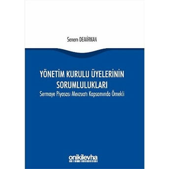 Yönetim Kurulu Üyelerinin Sorumlulukları Senem Demirkıran