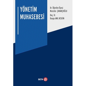 Yönetim Muhasebesi Mustafa Çanakçıoğlu, Duygu Anıl Keskin