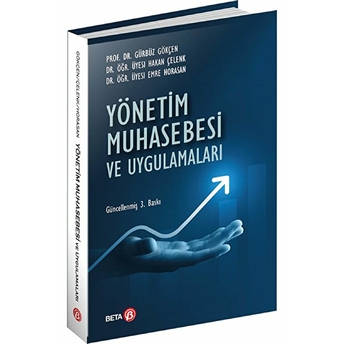 Yönetim Muhasebesi Ve Uygulamaları Gürbüz Gökçen - Emre Horasan - Hakan Çelenk