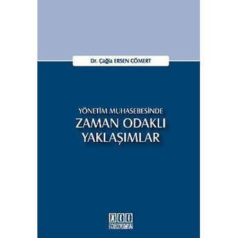 Yönetim Muhasebesinde Zaman Odaklı Yaklaşımlar-Çağla Ersen Cömert