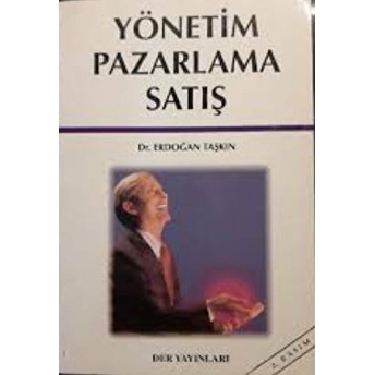 Yönetim, Pazarlama, Satış Erdoğan Taşkın