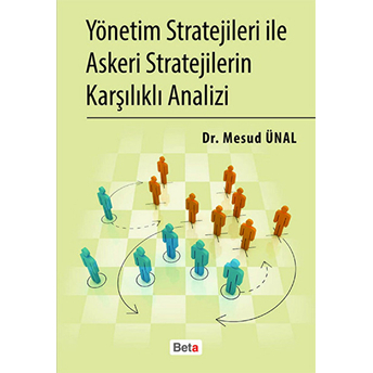 Yönetim Stratejileri Ile Askeri Stratejilerin Karşılıklı Analizi-Mesud Ünal