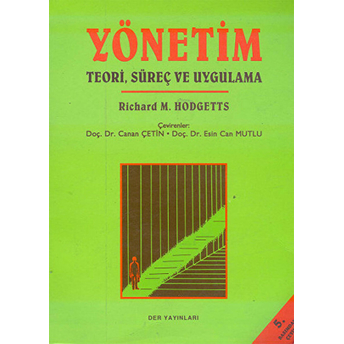 Yönetim Teori, Süreç Ve Uygulama-Richard M. Hodgetts