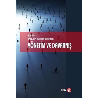 Yönetim Ve Davranış - Turhan Erkmen