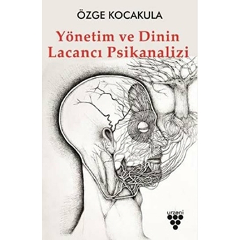 Yönetim Ve Dinin Lacancı Psikanalizi Özge Kocakula