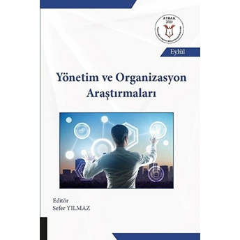 Yönetim Ve Organizasyon Araştırmaları - Sefer Yılmaz