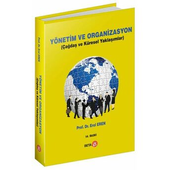 Yönetim Ve Organizasyon (Çağdaş Ve Küresel Yaklaşımlar) Erol Eren