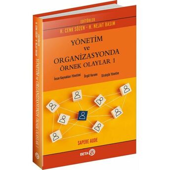 Yönetim Ve Organizasyonda Örnek Olaylar - 1 H. Nejat Basım, H. Cenk Sözen