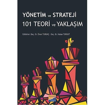 Yönetim Ve Strateji 101 Teori Ve Yaklaşım Kolektif