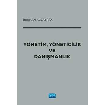 Yönetim, Yöneticilik Ve Danışmanlık