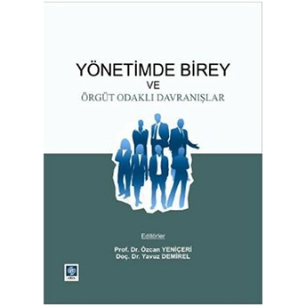 Yönetimde Birey Ve Örgüt Odaklı Davranışlar Özcan Yeniçeri