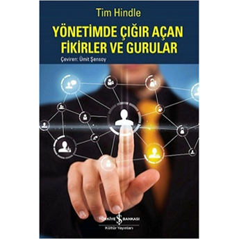 Yönetimde Çığır Açan Fikirler Ve Gurular Tim Hindle