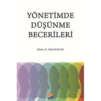 Yönetimde Düşünme Becerileri R. Dilek Koçak