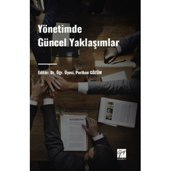 Yönetimde Güncel Yaklaşımlar Perihan Gözüm