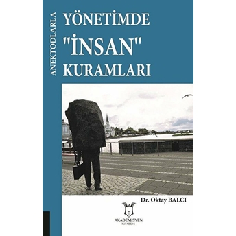 Yönetimde Insan Kurumları - Anektodlarla